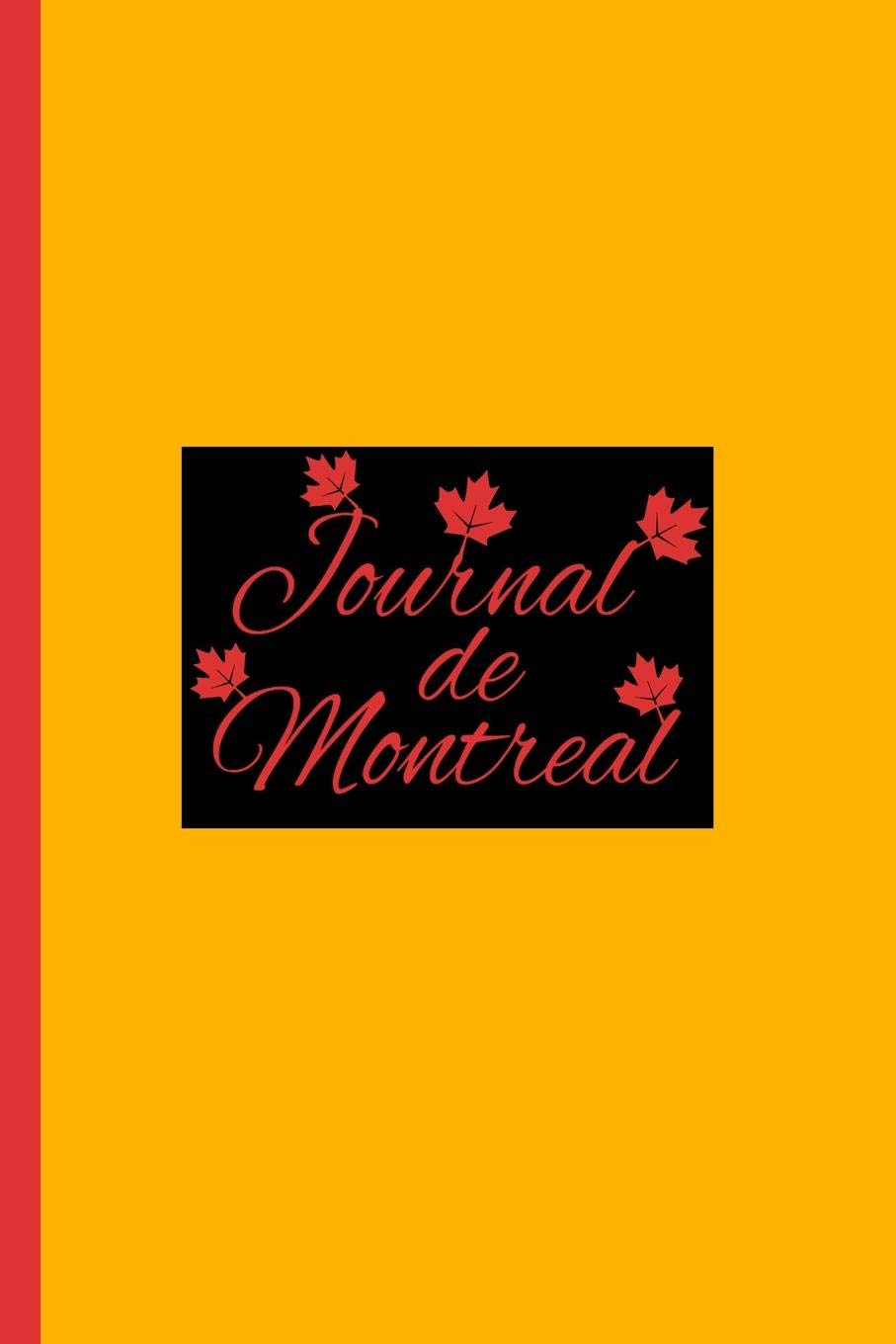 Journal de Montreal: 6x9 inches Fun travel writing Journal/Notebook/ diary with custom pages to store pictures, memories and Experiences Film, Art & Culture