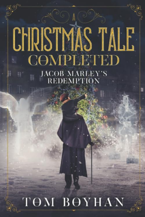 A Christmas Tale Completed: The Redemption of Jacob Marley Classics
