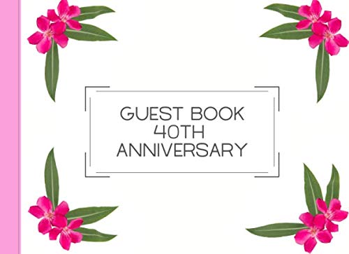 40th Anniversary Guest Book: Fresh Style Party Guest & Sign in Book Keep Memorial Anniversary size 8.25 x 6 " 102 Lined Pages Partnership & Love