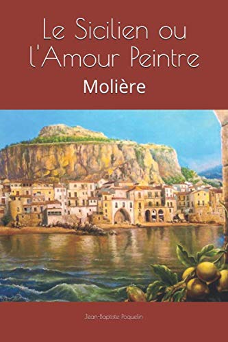Le Sicilien ou l'Amour Peintre: Molière book