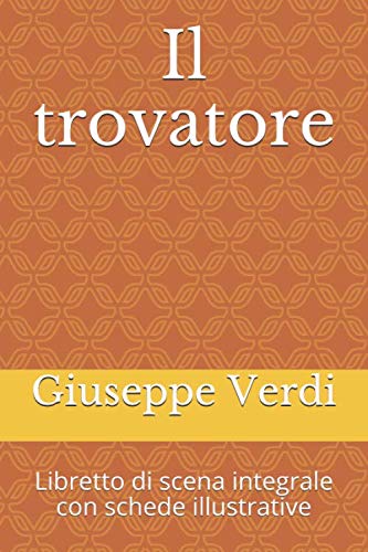 Il trovatore: Libretto di scena integrale con schede illustrative book