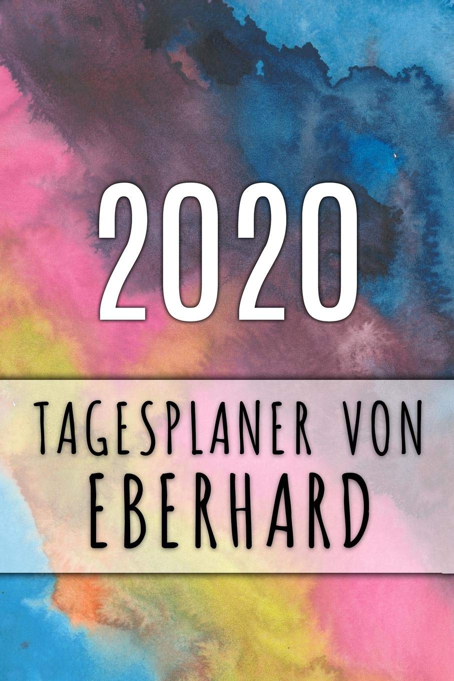 2020 Tagesplaner von Eberhard: Personalisierter Kalender für 2020 mit deinem Vornamen Books
