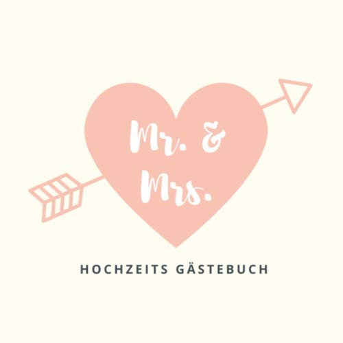 MR. & MRS. HOCHZEITS GÄSTEBUCH: A4 Gästebuch blanko für die Hochzeit! Schönes Geschenk zur Verlobung oder Hochzeitsfeier | Hochzeitsgästebuch | ... persönliche Erinnerung an den Hochzeitstag Partnership & Love