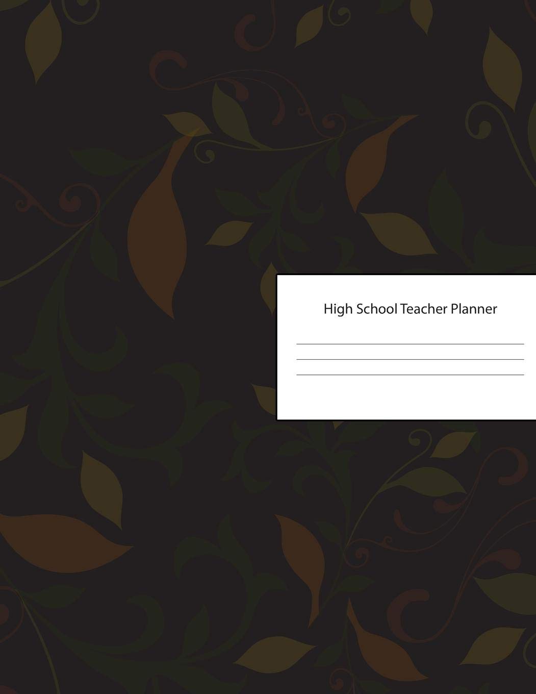 High School Teacher Planner: Lesson Organizer: Teacher Agenda For Class Organization and Planning | Weekly and Monthly Academic Year (July - August) | Dark Floral Pattern Cover (2019-2020) Media & Communication