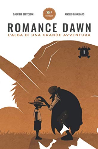 OP Databook: Romance Dawn, L'Alba di una Grande Avventura: Volume 1 (One Piece Databook, Band 1) Manga