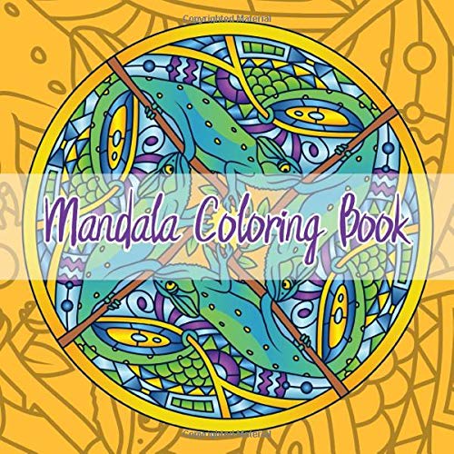 Mandala Coloring Book: An Adult Coloring Book with 36 beautiful animal motifs to paint - painting, relaxing, mindfulness and stress reduction Books