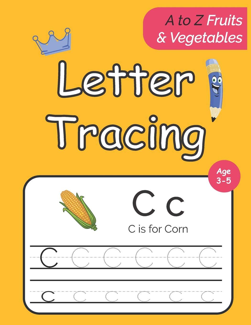 Letter Tracing Workbook: Alphabets A to Z Fruits & Vegetables for Kindergarten, Preschool Kids Age 3-5: ABC from Letter Tracing Dotted Capital Upper ... Learning English Vocabulary for children Parents & Children