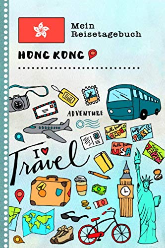 Hong Kong Mein Reisetagebuch: Kinder Reise Aktivitätsbuch zum Ausfüllen, Eintragen, Malen, Einkleben A5 - Ferien unterwegs Tagebuch zum Selberschreiben - Urlaubstagebuch Journal für Mädchen, Jungen Books