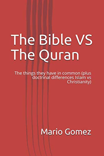 The Bible VS The Quran: The things they have in common (plus doctrinal differences Islam vs Christianity) Education & Training