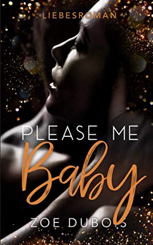 Please Me Baby: Liebesroman Contemporary literature