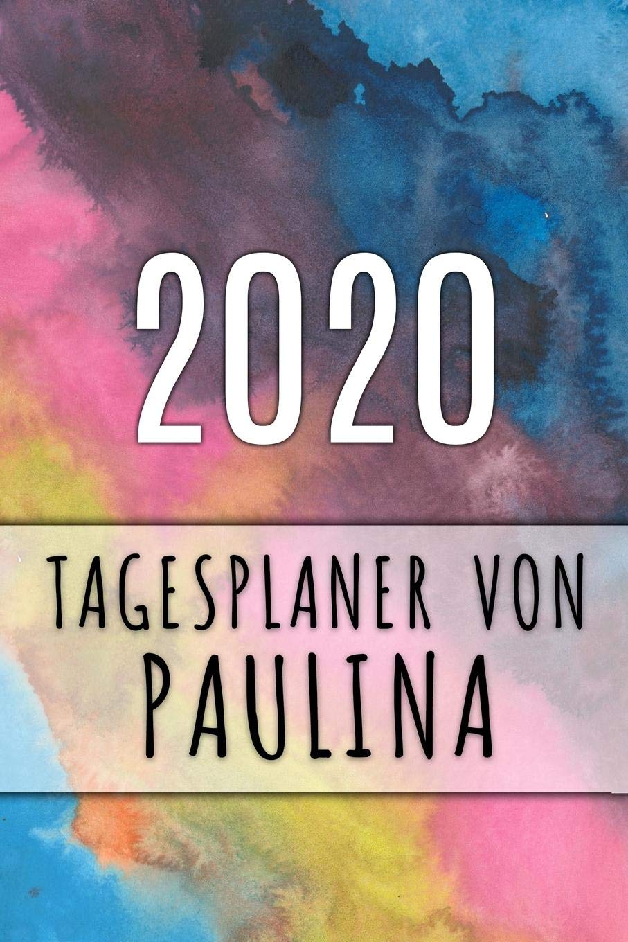 2020 Tagesplaner von Paulina: Personalisierter Kalender für 2020 mit deinem Vornamen Books