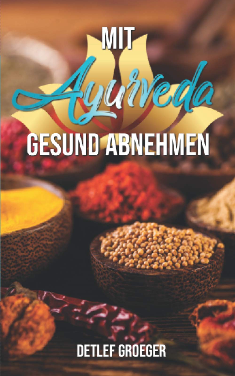 Mit Ayurveda gesund abnehmen Medicine