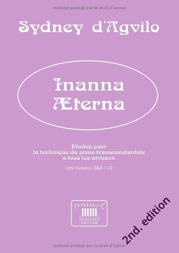 INANNA AETERNA: Études pour la technique de piano transcendantale à tous les niveaux · Les niveaux 3&4 / 10 book