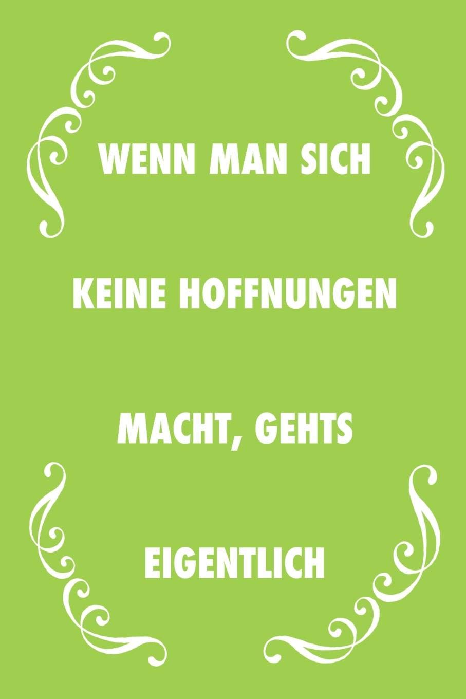 Wenn man sich keine Hoffnungen macht: Notizbuch A5 kariert I Agenda Journal I gebunden I 120 Seiten Karo I Softcover I matt I Geschenkidee Books