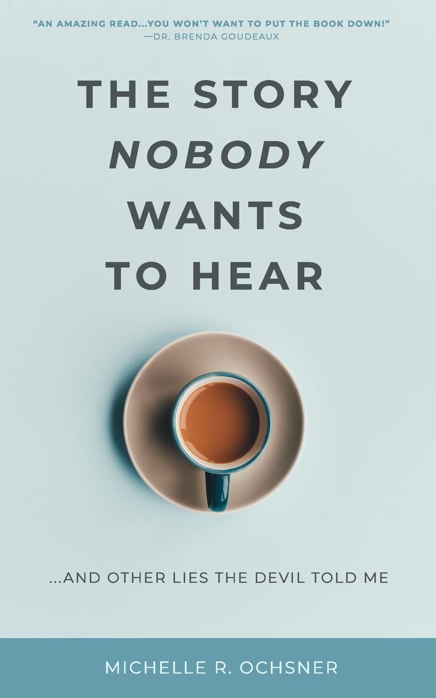 The Story Nobody Wants to Hear: ...and other lies the devil told me Religion & Esotericism
