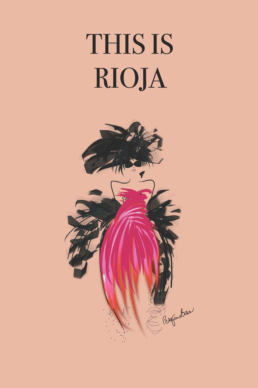 THIS IS RIOJA: Stylishly illustrated little notebook for every wine lover Cooking & Enjoying