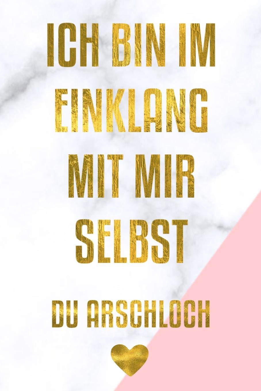 Ich bin im Einklang du Arschloch: A5 kariert I Agenda Journal I gebunden I 120 Seiten Karo I Softcover I matt I Geschenkidee Books