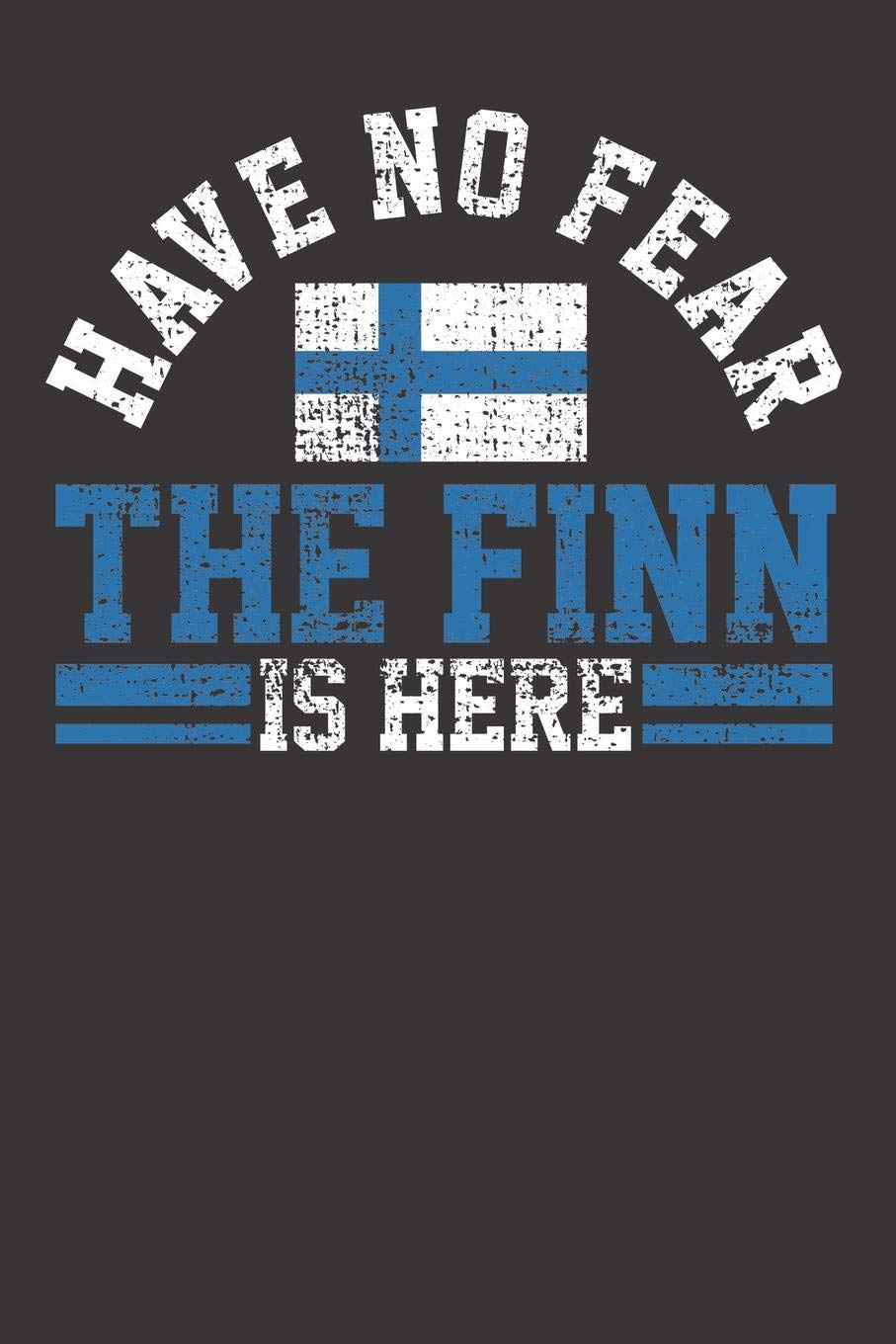 Notebook: Finland Flag Have No Fear Finnish Vintage Dot Grid Dotted 6x9 120 Pages Books