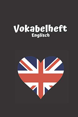 Vokabelheft englisch: mit Britischer Fllagge als Herz | 2 Spalten liniert Schulheft in DIN A5 Format mit 70 Seiten fuer Vokabeln und Fremdsprachen ( Englisch, Franzoesisch,italenisch latein etc.) Foreign Languages ​​& Dictionaries