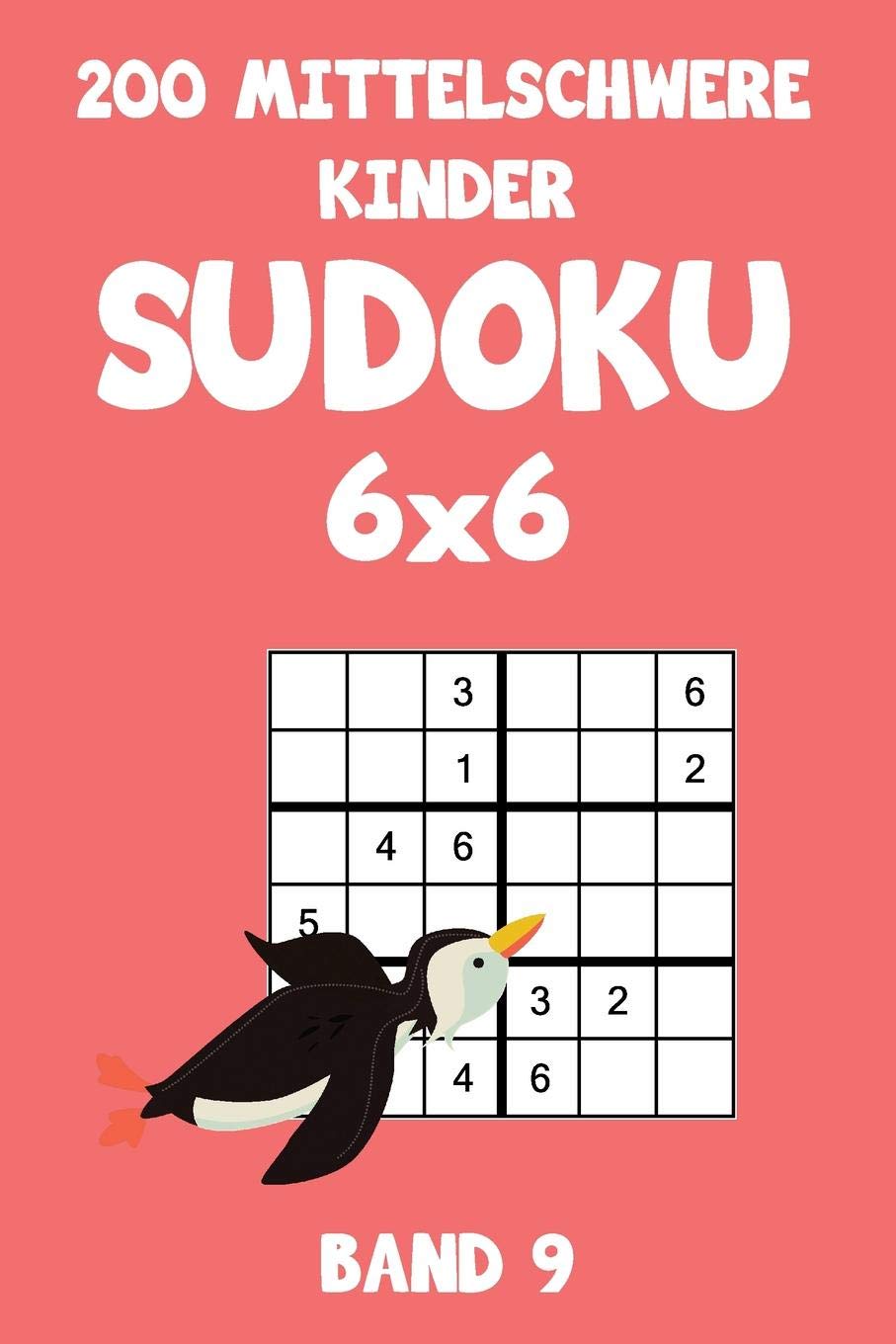 200 Mittelschwere Kinder Sudoku 6x6 Band 9: Sudoku Puzzle Rätselheft mit Lösung, 2 Rästel pro Seite Leisure & Fun