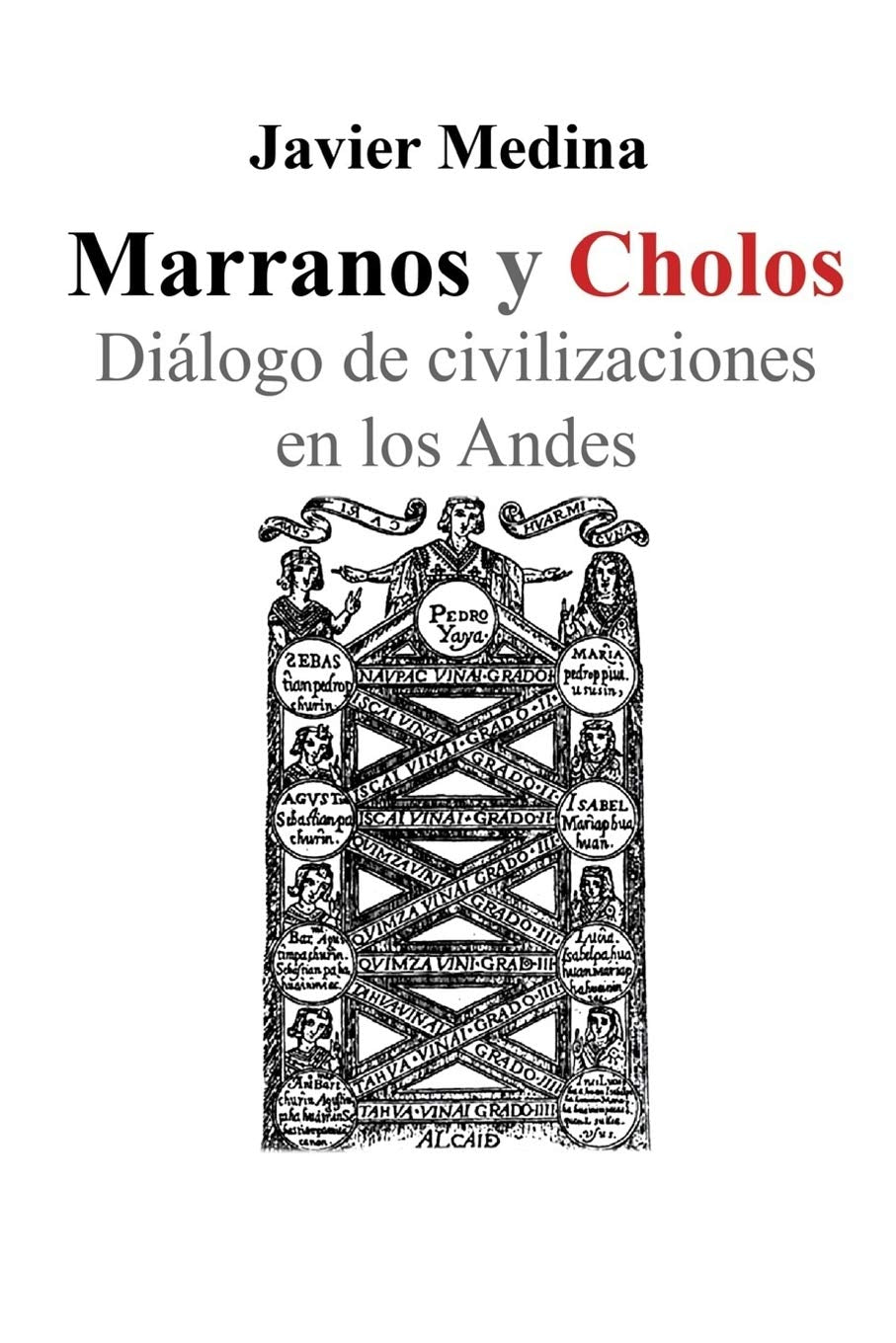 Marranos y Cholos: Diálogo de civilizaciones en los Andes book