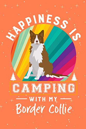Happiness Is Camping With My Border Collie: Anxiety Journal and Coloring Book 6x9 90 Pages Positive Affirmations Mandala Coloring Book Pets