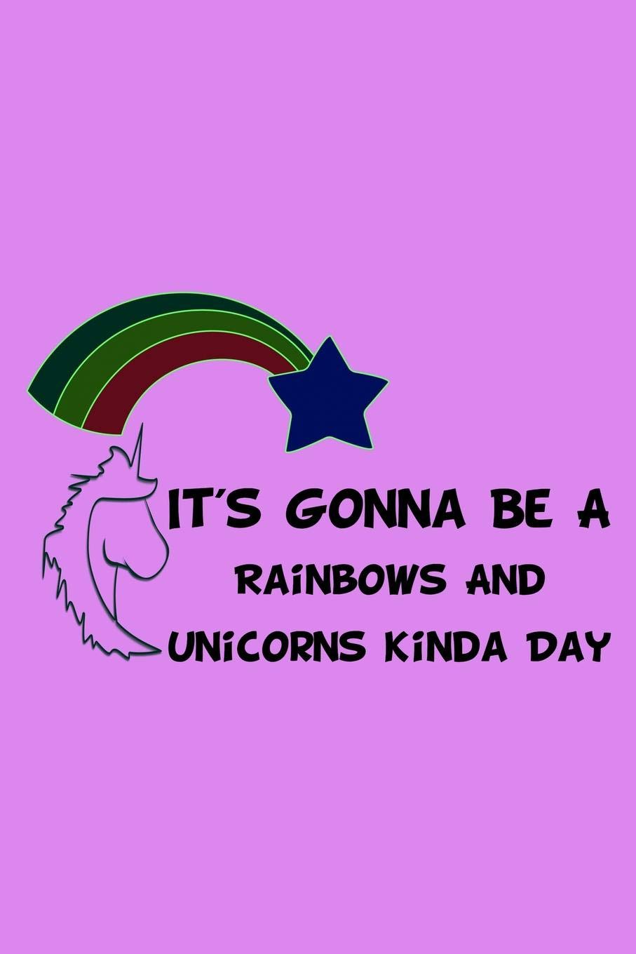 It's Gonna Be A Rainbows And Unicorns Kinda Day: Personal Goals Journal Manga