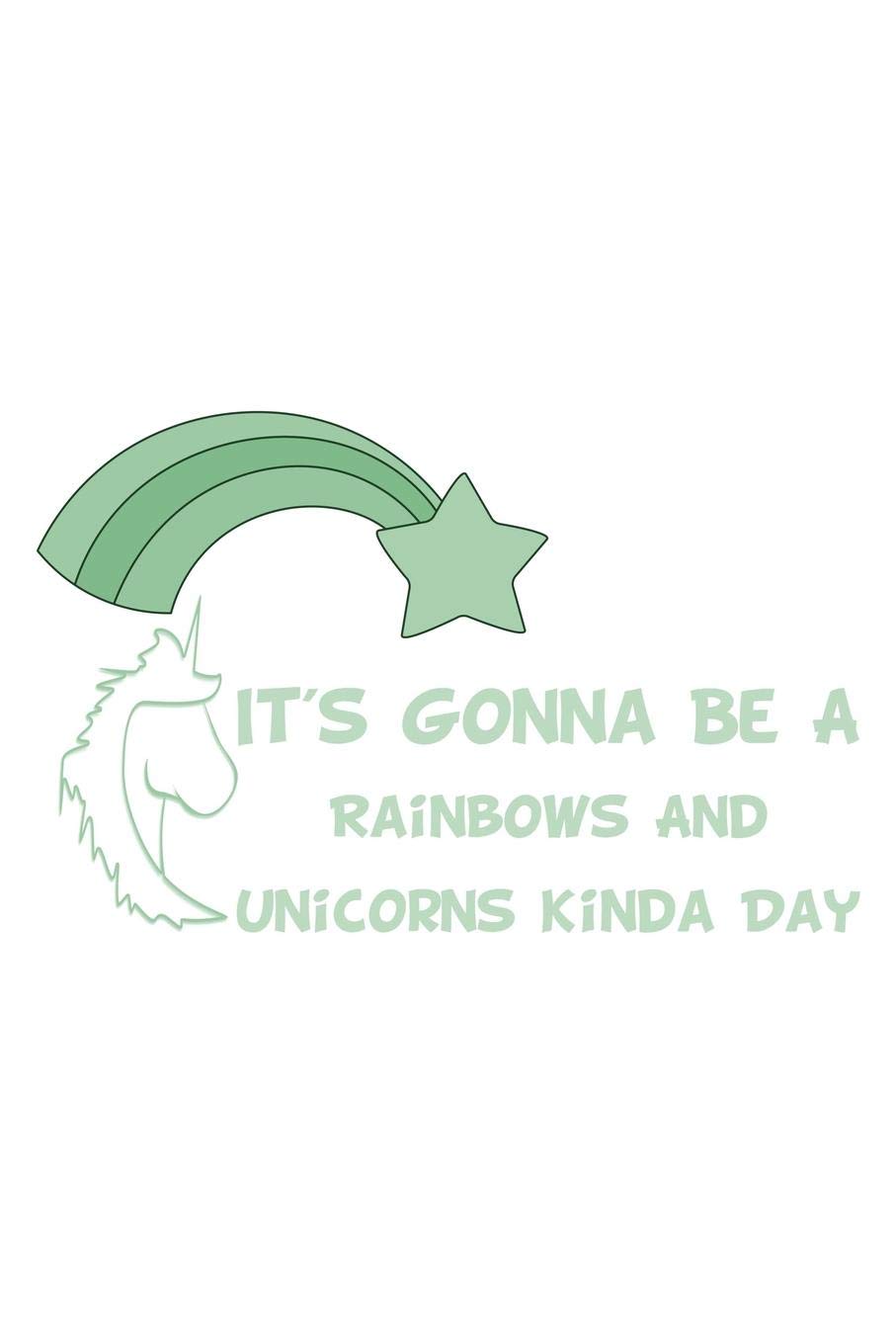 It's Gonna Be A Rainbows And Unicorns Kinda Day Green: Personal Goals Journal Manga