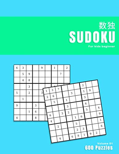 Sudoku for kids beginner: Ultimate 600 puzzle book for with 5 level Increasing difficulty from very easy to hard | Learn and master Sudoku Leisure & Fun