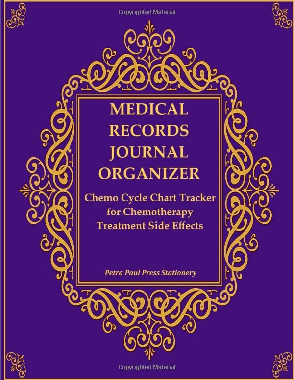 Medical Records Journal Organizer: Chemo Cycle Chart Tracker for Chemotherapy Treatment Side Effects (for Chemo Patients) Medicine