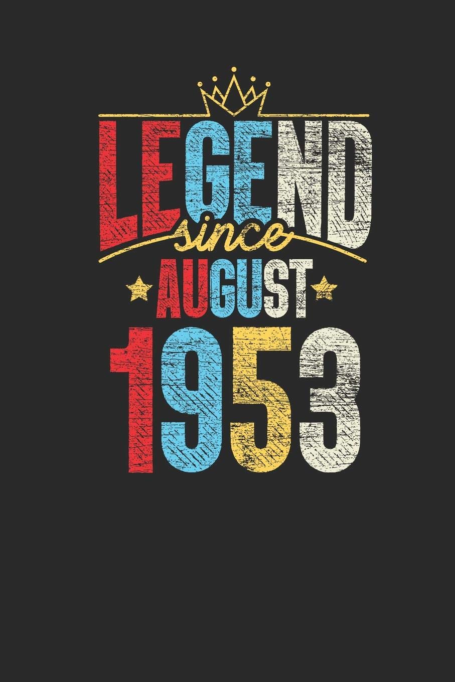 Legend Since August 1953: Dotted Bullet Grid Notebook / Journal (6 X 9) – 66th years old Birthday Gift and Anniversary Gift for Women and Men Essays & Short Stories