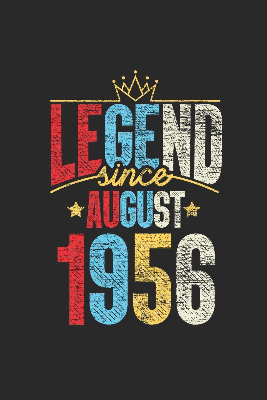 Legend Since August 1956: Dotted Bullet Grid Notebook – Journal 63rd Birthday for Woman and Men Essays & Short Stories