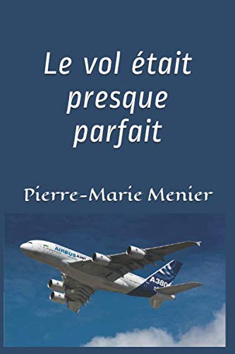 Le vol était presque parfait book