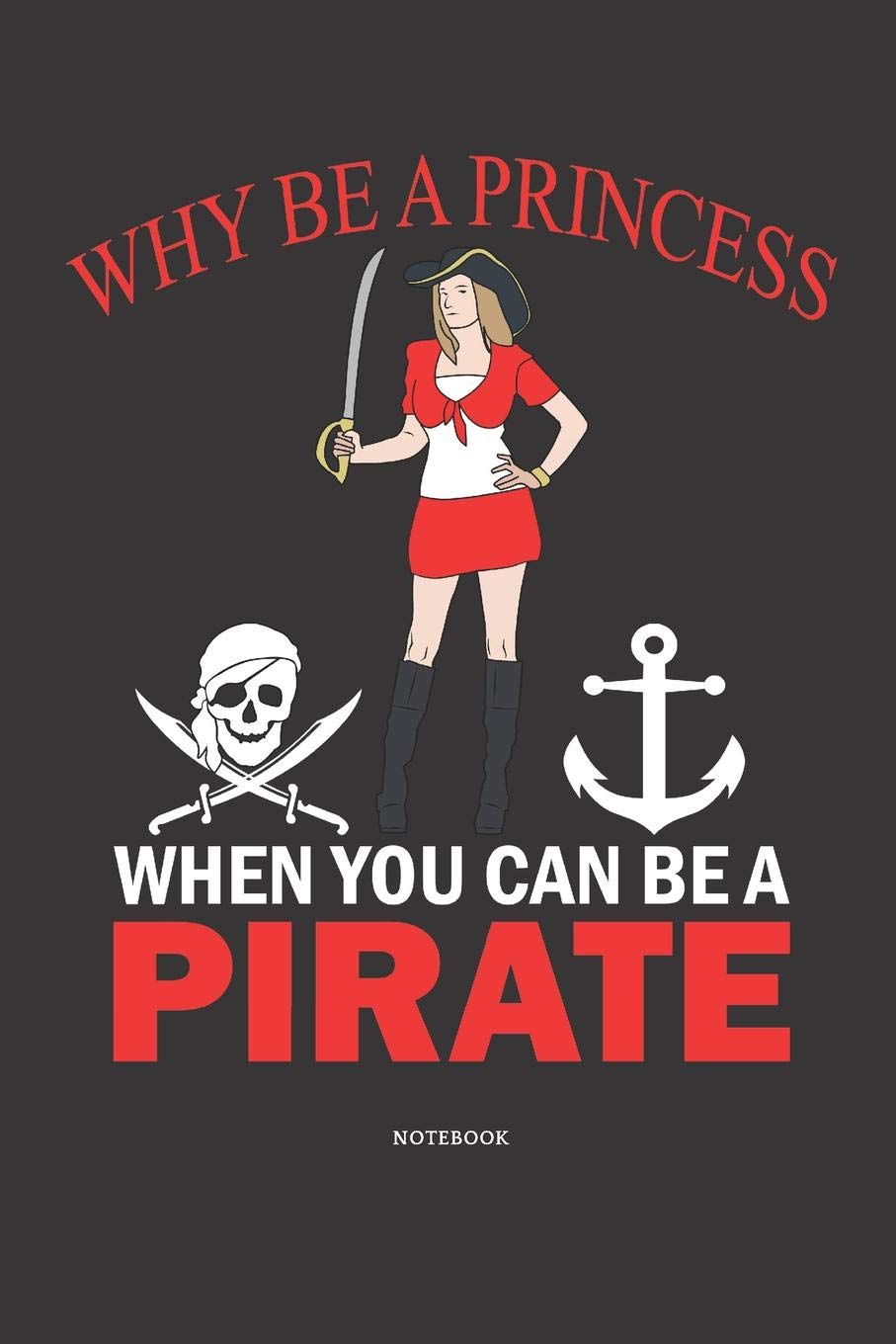 Notebook: Pirates Notebook / Diary / Journal with 120 Blank Lined Pages Large Women, Girl, Man, Family Books