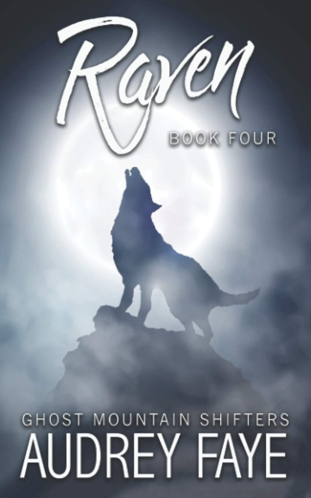 Raven (Ghost Mountain Wolf Shifters, Band 4) Urban Fantasy