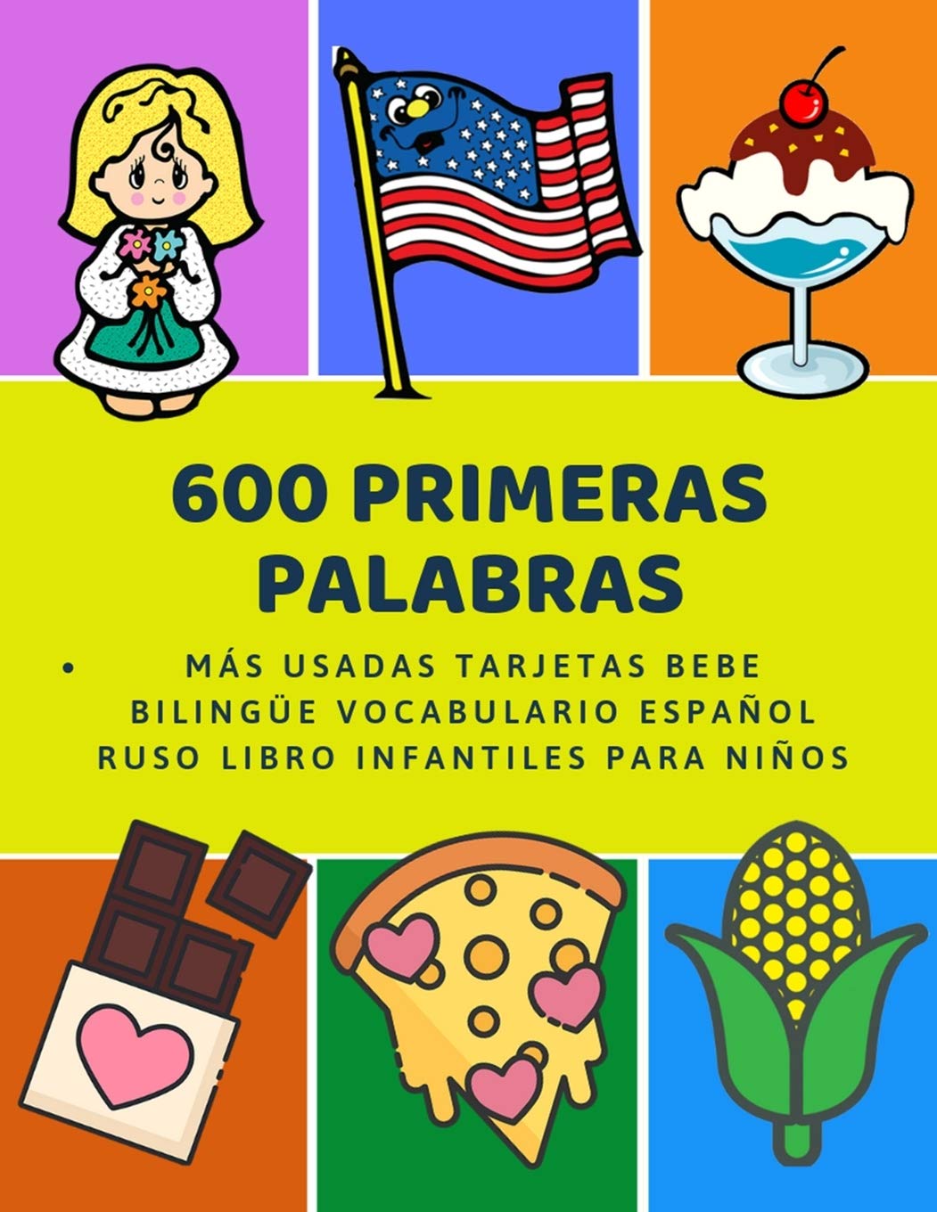 600 Primeras Palabras Más Usadas Tarjetas Bebe Bilingüe Vocabulario Español Ruso Libro Infantiles Para Niños: Aprender imaginario diccionario básico ... numeros animales 2 años y principianteso. Learning & Reference