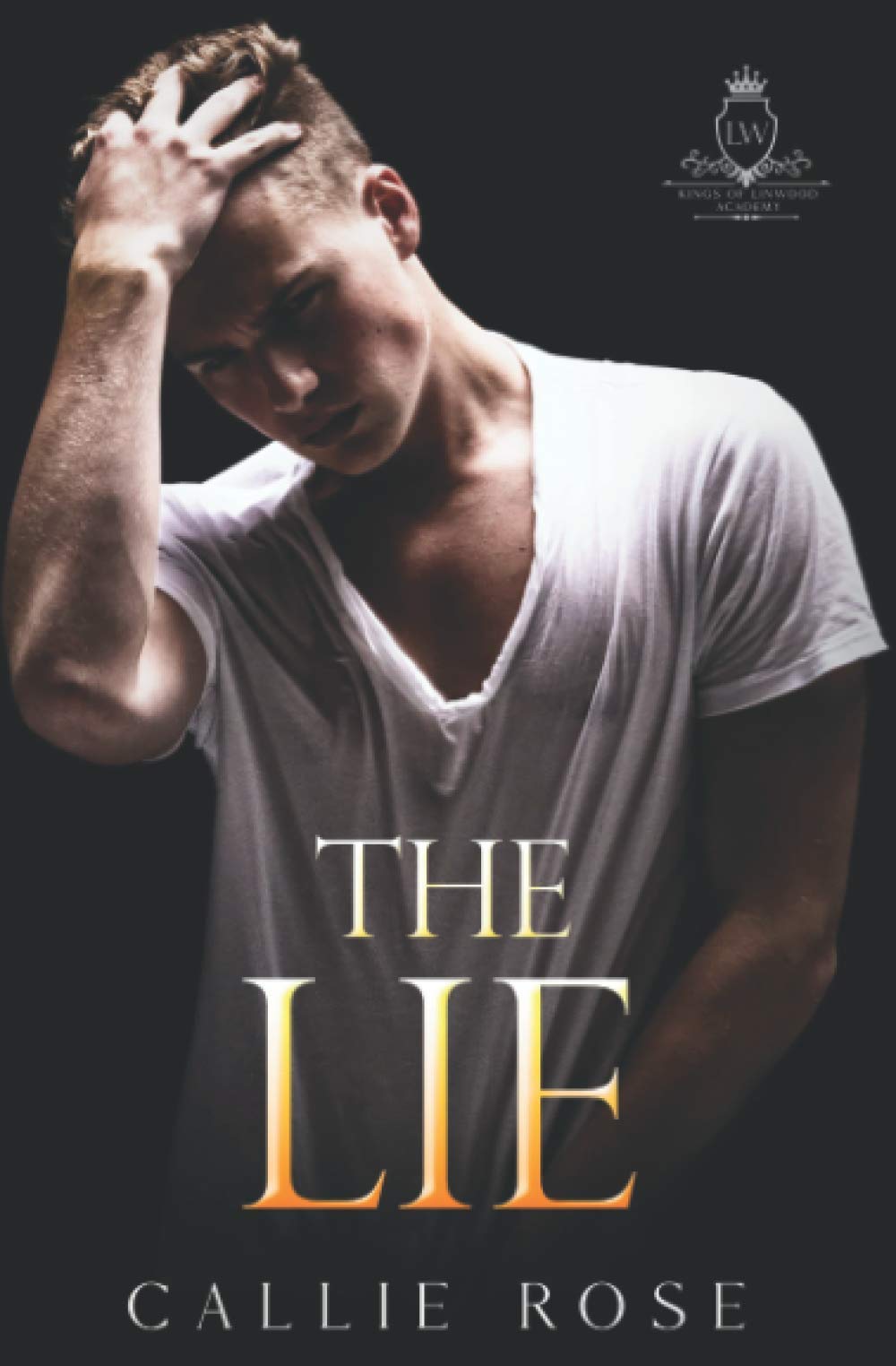 The Lie (Kings of Linwood Academy, Band 2) New Adult