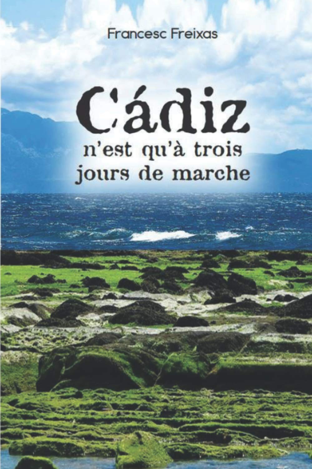 Càdiz n'est qu'à trois jours de marche Travel