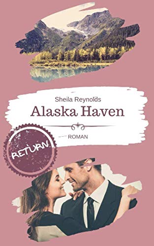 Alaska Haven: Return (Alaska Haven Serie, Band 1) Humour & Satire