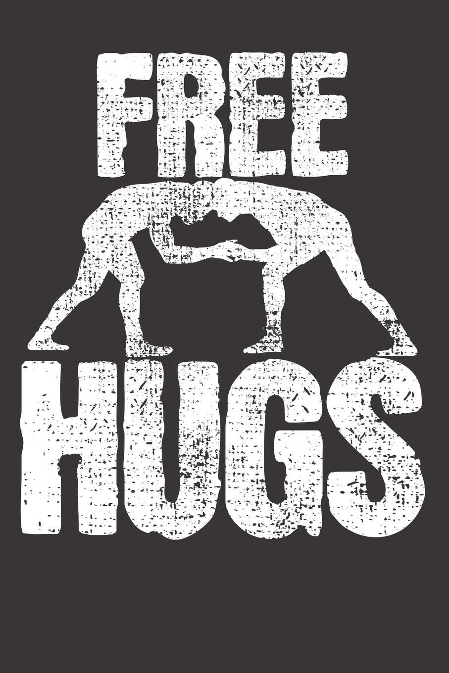 Notebook: Wrestler Free Hugs Wrestle Grappler Vintage Gift Dot Grid 6x9 120 Pages Books