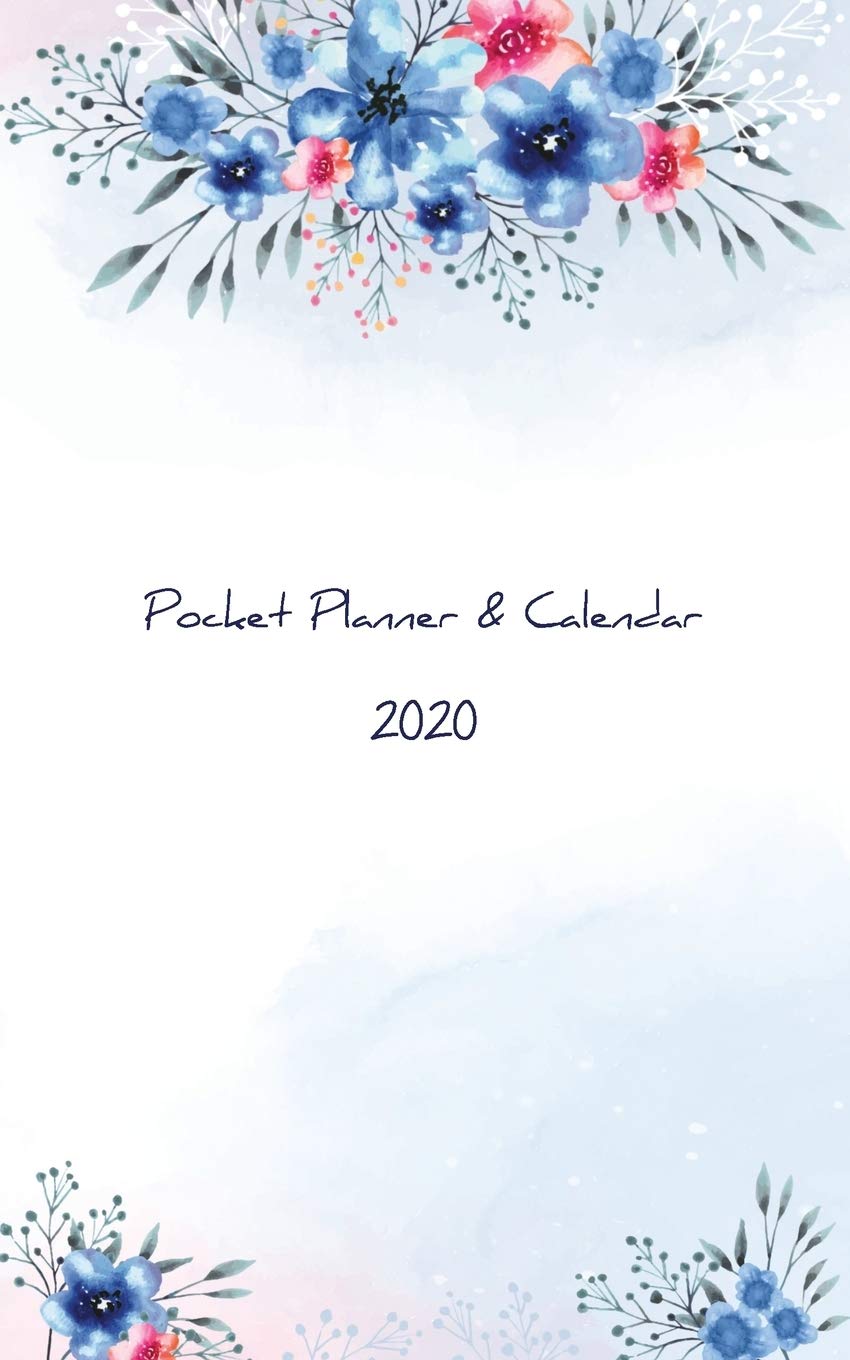 Pocket Planner & Calendar 2020: Yearly calendar Planner | January - December 2020 For To do list Planners And Academic Agenda Schedule Organizer. Blue Floral Cover Design. Business, Finance & Career