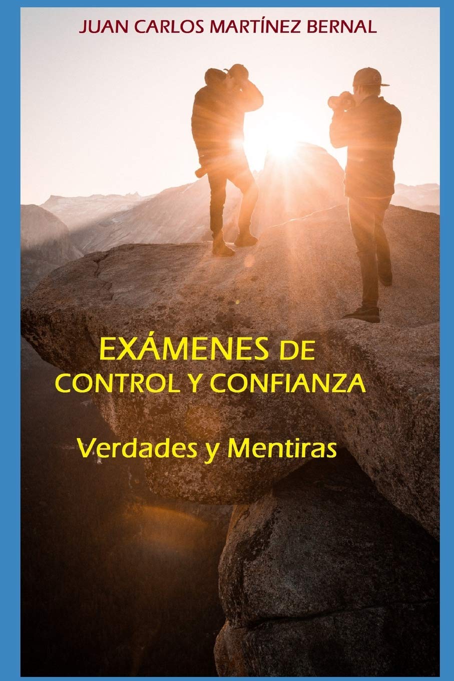 EXÁMENES DE CONTROL Y CONFIANZA: Verdades y Mentiras Self-help