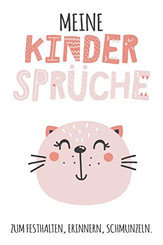 Meine Kindersprüche: zum Festhalten, Erinnern, Schmunzeln. 100 Seiten Kindermund Notizbuch / Erinnerungsbuch, liniert, ca. A5, mit Katze, rosa / lachs, Scandi Parents & Children