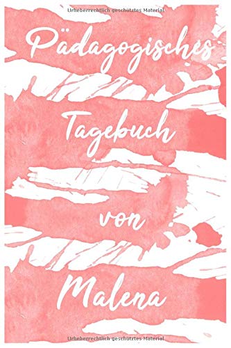 Pädagogisches Tagebuch von Malena: Tagebuch und Notizheft mit 80 linierten Seiten (15,24 x 22,86) Books