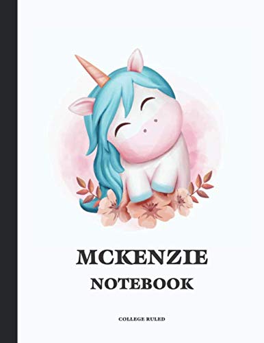 MCKENZIE College Ruled Notebook: Cute Unicorn 150 Page Personalized Blank College Ruled Lined School Notebook / Journal for Girls & Women. School ... Diary Notes Keeping Journaling Composition Business, Finance & Career