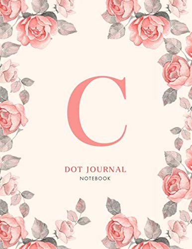 C Dot journal Notebook: Pink Floral Monogram Initial C Notebook for Women and Girls (8.5 x 11 Dot Grid Paper for Bullet Journaling), 120 Pages (floral and I notebook, Band 3) Film, Art & Culture