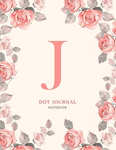 J Dot journal Notebook: Pink Floral Monogram Initial J Notebook for Women and Girls (8.5 x 11 Dot Grid Paper for Bullet Journaling), 120 Pages (floral and I notebook, Band 10) Film, Art & Culture