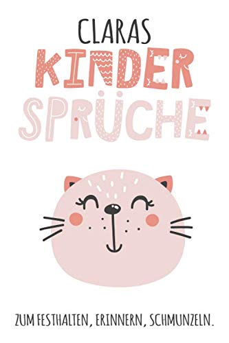 Claras Kindersprüche: personalisiertes Buch zum Festhalten, Erinnern, Schmunzeln. 100 Seiten Kindermund Notizbuch / Erinnerungsbuch, liniert, ca. A5, Katze, rosa / lachs, Scandi Parents & Children