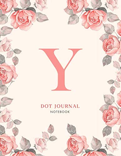 Y Dot journal Notebook: Pink Floral Monogram Initial Y Notebook for Women and Girls (8.5 x 11 Dot Grid Paper for Bullet Journaling), 120 Pages (floral and I notebook, Band 25) Film, Art & Culture