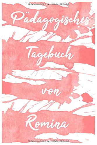 Pädagogisches Tagebuch von Romina: Tagebuch und Notizheft mit 80 linierten Seiten (15,24 x 22,86) Books